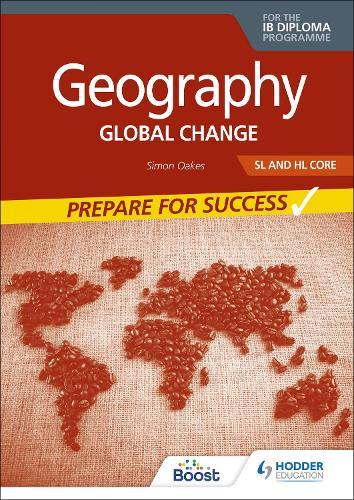 Бумажная книга «Geography for the IB Diploma SL and HL Core: Prepare for Success: Global change», автор Саймон Оукс - фото №1