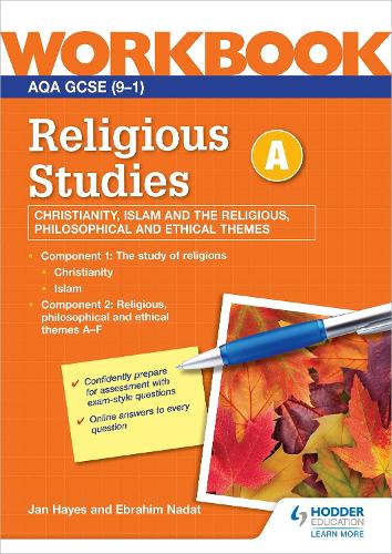 Бумажная книга «AQA GCSE Religious Studies Specification A Christianity, Islam and the Religious, Philosophical and Ethical Themes Workbook», авторов Эбрахим Надат, Ян Хейс - фото №1
