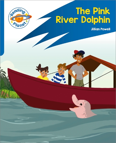 Бумажная книга «Reading Planet: Rocket Phonics – Target Practice - The Pink River Dolphin - Blue», автор Джиллиан Пауэлл - фото №1