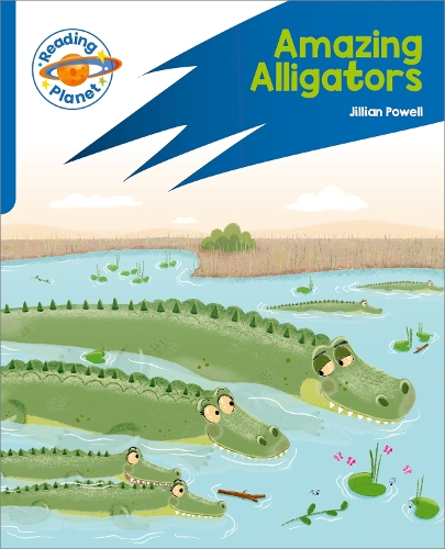Бумажная книга «Reading Planet: Rocket Phonics – Target Practice - Amazing Alligators - Blue», автор Джиллиан Пауэлл - фото №1
