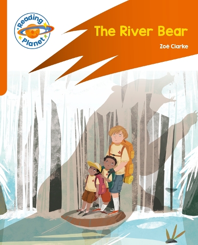 Паперова книга «Reading Planet: Rocket Phonics – Target Practice - The River Bear - Orange», автор Зої Кларк - фото №1