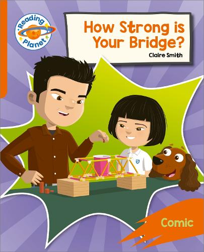 [object Object] «Reading Planet: Rocket Phonics – Target Practice - How Strong is your Bridge? - Orange», автор Клер Сміт - фото №1