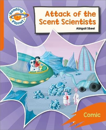 [object Object] «Reading Planet: Rocket Phonics – Target Practice - Attack of the Scent Scientists - Orange», автор Эбигейл Стил - фото №1