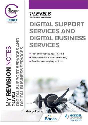 [object Object] «My Revision Notes: Digital Support Services and Digital Business Services T Levels», автор Джордж Раус - фото №1