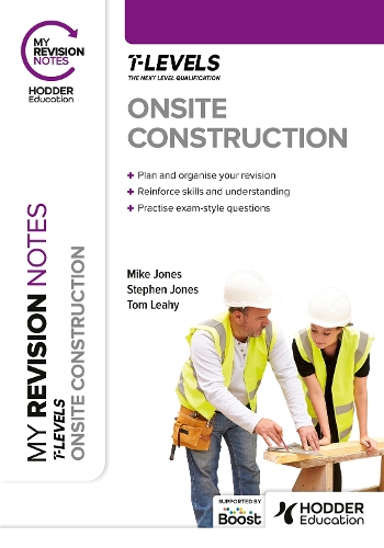 Паперова книга «My Revision Notes: Onsite Construction T Level», авторів Майк Джонс, Том Ліхі - фото №1