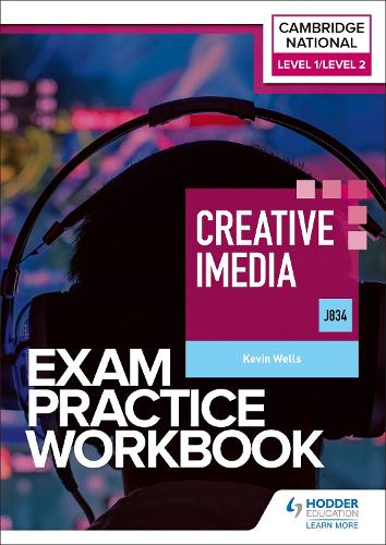 [object Object] «Level 1/Level 2 Cambridge National in Creative iMedia (J834) Exam Practice Workbook», автор Кевін Веллс - фото №1