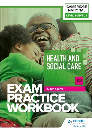 [object Object] «Level 1/Level 2 Cambridge National in Health and Social Care (J835) Exam Practice Workbook», автор Джудит Адамс - фото №1