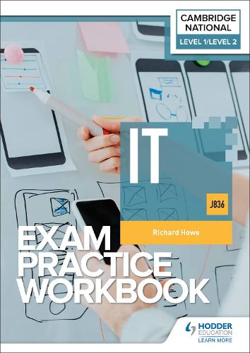 [object Object] «Level 1/Level 2 Cambridge National in IT (J836) Exam Practice Workbook», автор Річард Хоу - фото №1