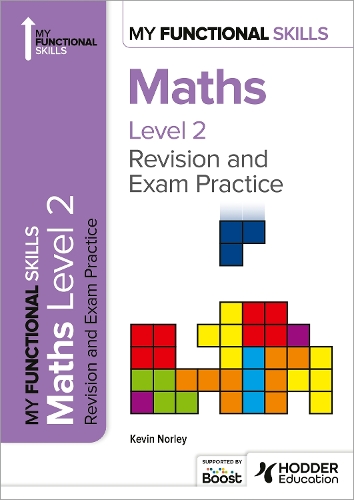 Бумажная книга «My Functional Skills: Revision and Exam Practice for Maths Level 2», автор Кевин Норли - фото №1