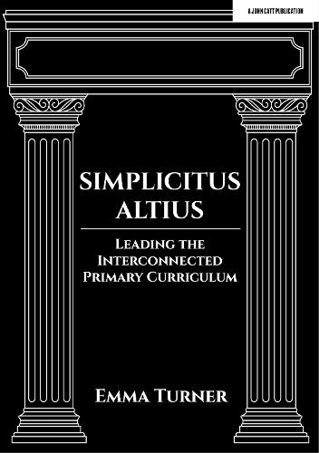 [object Object] «Simplicitus Altius: Leading the Interconnected Primary Curriculum», автор Емма Тернер - фото №1