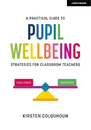 [object Object] «A Practical Guide to Pupil Wellbeing: Strategies for classroom teachers», автор Кірстен Колкхоун - фото №1