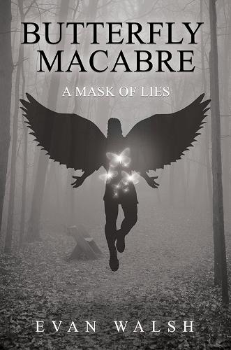 Бумажная книга «Butterfly Macabre: A Mask of Lies», автор Эван Уолш - фото №1