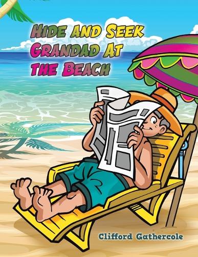 Бумажная книга «Hide and Seek Grandad At the Beach», автор Клиффорд Гатеркол - фото №1