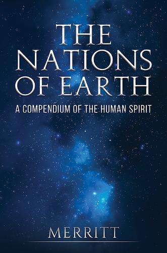 Бумажная книга «The Nations of Earth: A Compendium of the Human Spirit», автор Мерритт - фото №1