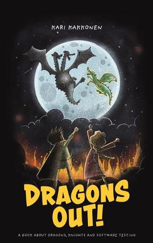 Паперова книга «Dragons Out!: A book about dragons, knights and software testing», автор Карі Якконен - фото №1
