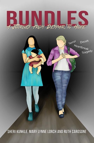 Бумажная книга «Bundles: A Journey from Despair to Hope», авторов Мэри Линн Лорх, Рут Каросоне, Шери Кункл - фото №1