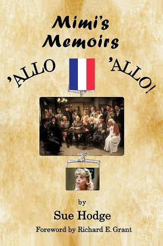Бумажная книга «Mimi's Memoirs: 'Allo 'Allo!», автор Сью Ходж - фото №1