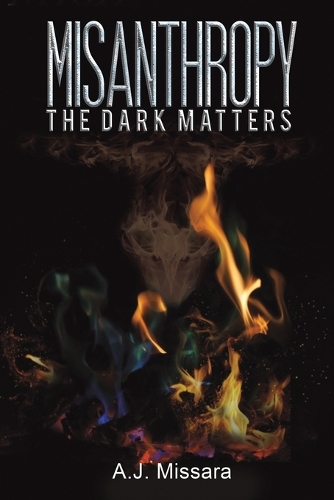 Бумажная книга «Misanthropy: The Dark Matters», автор А.ДЖ. Миссара - фото №1