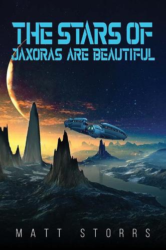Бумажная книга «The Stars of Jaxoras Are Beautiful», автор Мэтт Сторрс - фото №1
