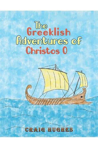 Паперова книга «The Greeklish Adventures of Christos O», автор Крейг Гьюз - фото №1