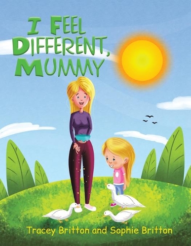 Бумажная книга «I Feel Different, Mummy», авторов Софи Бриттон, Трейси Бриттон - фото №1