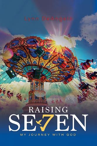 Бумажная книга «Raising Seven: My journey with God», автор Линн ДеАнджело - фото №1