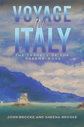 Бумажная книга «Voyage in Italy: The Travels of the Sheena-Rosa», авторов Джон Брук, Шина Брук - фото №1