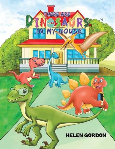 Бумажная книга «There Are Dinosaurs in My House», автор Хелен Гордон - фото №1