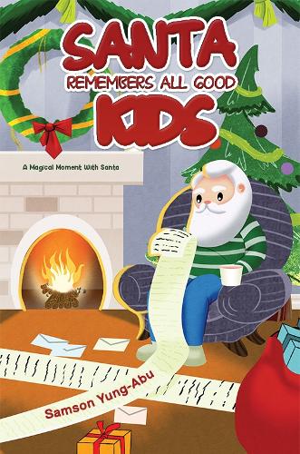 Бумажная книга «Santa Remembers All Good Kids: A Magical Moment With Santa», автор Самсон Юнг-Абу - фото №1