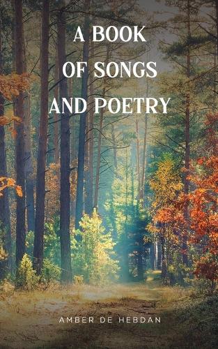 Бумажная книга «A Book of Songs and Poetry», автор Эмбер де Хебдан - фото №1