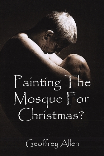 Паперова книга «Painting the Mosque for Christmas?», автор Джеффрі Аллєн - фото №1