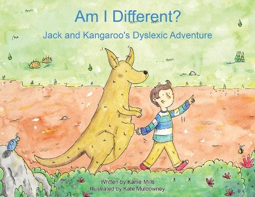 Бумажная книга «Am I Different?: Jack and Kangaroo's Dyslexic Adventure», автор Карли Миллс - фото №1