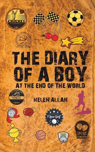Бумажная книга «The Diary of a Boy: At the End of the World», автор Хелен Аллан - фото №1