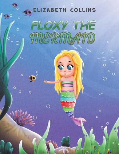 Паперова книга «Floxy the Mermaid», автор Елізабет Коллінз - фото №1