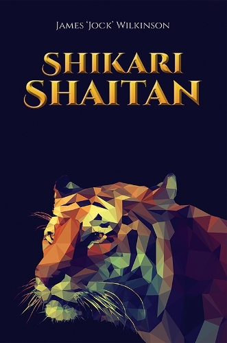 Бумажная книга «Shikari Shaitan», автор Джеймс 'Джок' Уилкинсон - фото №1