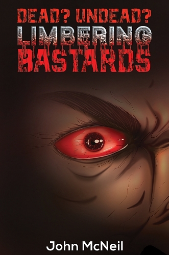 Паперова книга «Dead? Undead? Limbering Bastards», автор Джон МакНіл - фото №1