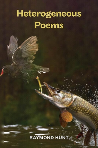 Паперова книга «Heterogeneous Poems», автор Реймонд Хант - фото №1