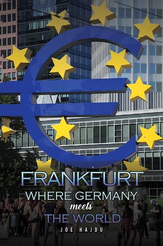 Бумажная книга «Frankfurt: Where Germany Meets the World», автор Джо Хайду - фото №1