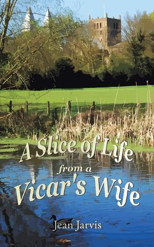 Бумажная книга «A Slice of Life from a Vicar's Wife», автор Жан Джарвис - фото №1