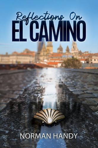 Бумажная книга «Reflections On El Camino», автор Норман Хэнди - фото №1