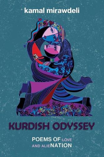 Бумажная книга «Kurdish Odyssey: Poems of Love and Alienation», автор Камал Миравдели - фото №1