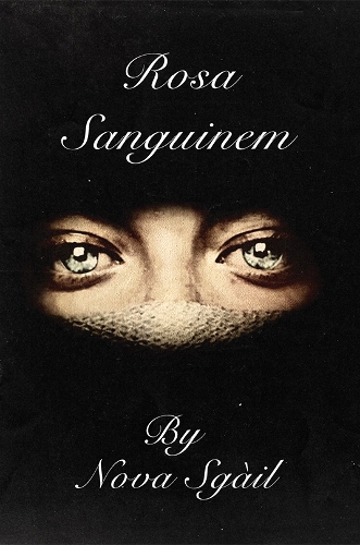 Бумажная книга «Rosa Sanguinem», автор Нова Сгаил - фото №1