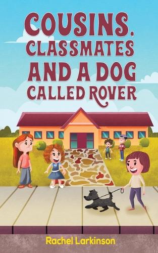 Бумажная книга «Cousins, Classmates and a Dog Called Rover», автор Рэйчел Ларкинсон - фото №1