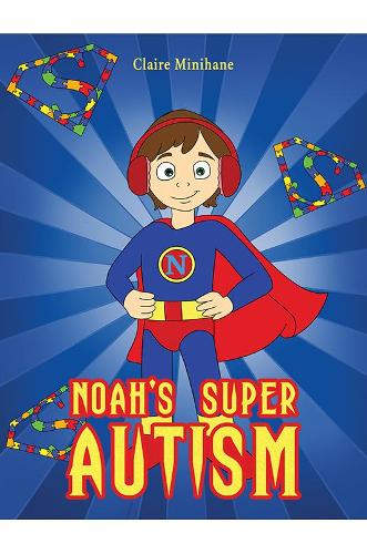 Бумажная книга «Noah's Super Autism», автор Клэр Минихейн - фото №1