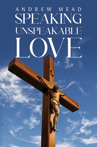 Паперова книга «Speaking Unspeakable Love», автор Ендрю Мід - фото №1