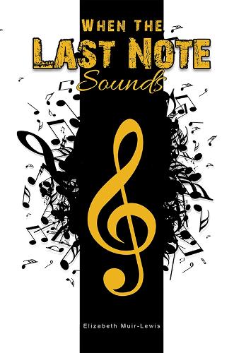 Бумажная книга «When the Last Note Sounds», автор Элизабет Мюр-Льюис - фото №1