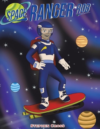 Паперова книга «Space Ranger Rob», автор Стівен Кросс - фото №1