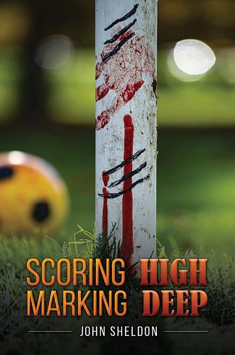 Бумажная книга «Scoring High Marking Deep», автор Джон Шелдон - фото №1