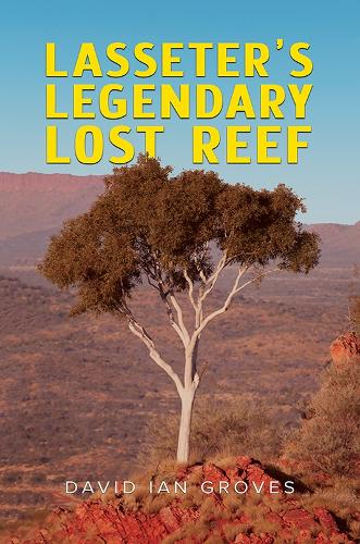 Паперова книга «Lasseter's Legendary Lost Reef», автор Девід Ян Гроувз - фото №1
