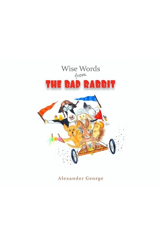 Паперова книга «Wise Words from the Bad Rabbit», автор Александр Джордж - фото №1